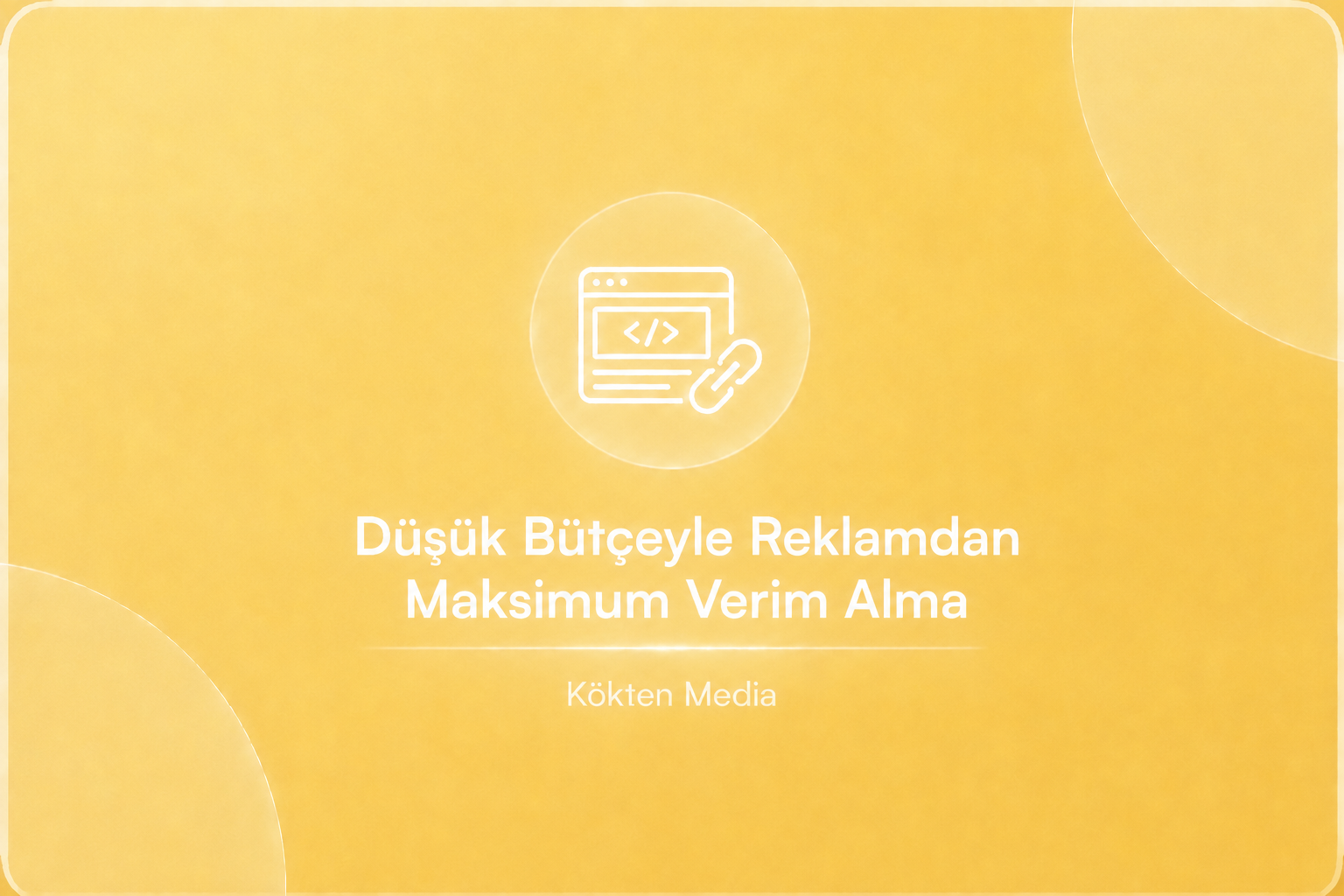 Düşük Bütçeyle Reklamdan Maksimum Verim Alma